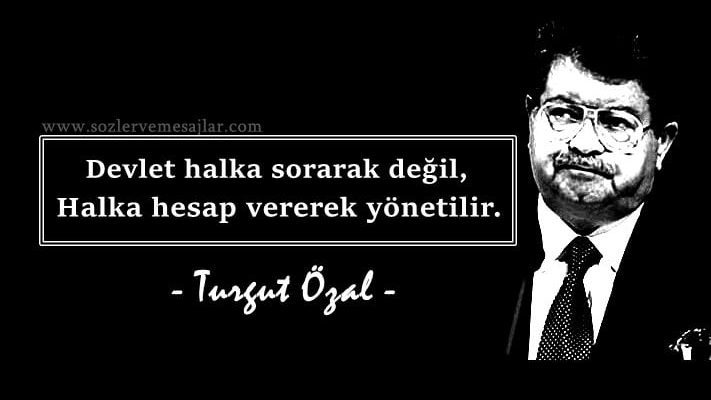 Turgut Özal Sözleri
